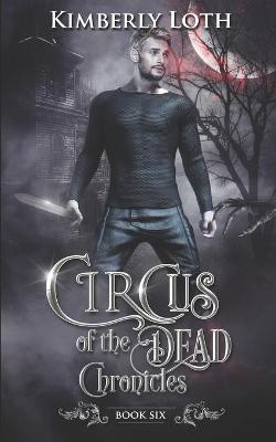 Cover of Circus of the Dead Chronicles, Book 6
