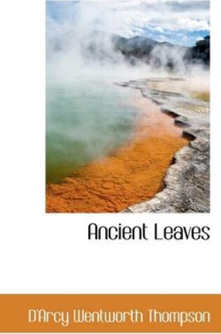 Cover of Ancient Leaves