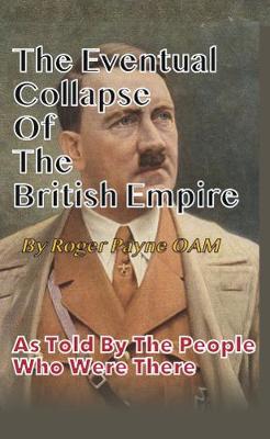 Book cover for The Eventual Collapse of The British Empire