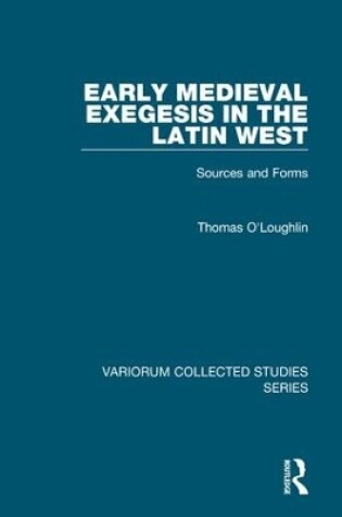 Cover of Early Medieval Exegesis in the Latin West