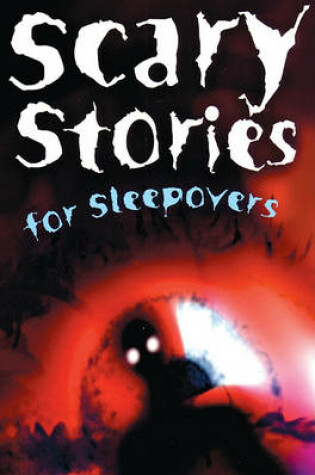Cover of Scary Stories for Sleepovers