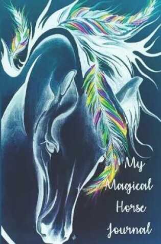 Cover of My Magical Horse Journal