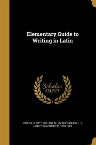 Cover of Elementary Guide to Writing in Latin