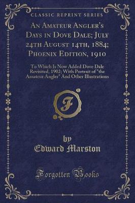 Book cover for An Amateur Angler's Days in Dove Dale; July 24th August 14th, 1884; Phoenix Edition, 1910