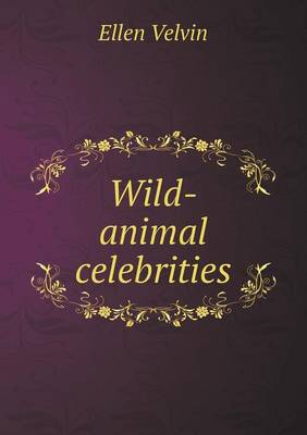 Book cover for Wild-animal celebrities