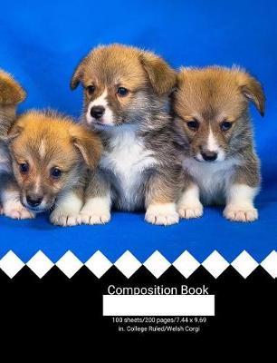 Book cover for Composition Book 100 Sheets/200 Pages/7.44 X 9.69 In. College Ruled/ Welsh Corgi