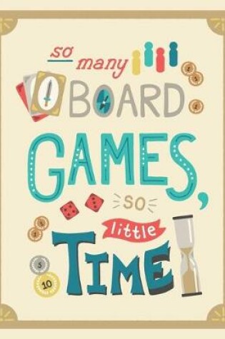 Cover of So Many Board Games, So Little Time