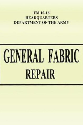 Cover of General Fabric Repair (FM 10-16)