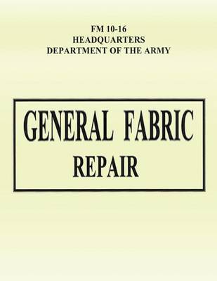 Book cover for General Fabric Repair (FM 10-16)