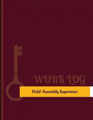 Cover of Field Assembly Supervisor Work Log