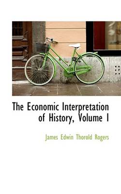 Book cover for The Economic Interpretation of History, Volume I