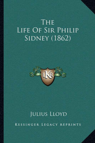 Cover of The Life of Sir Philip Sidney (1862)