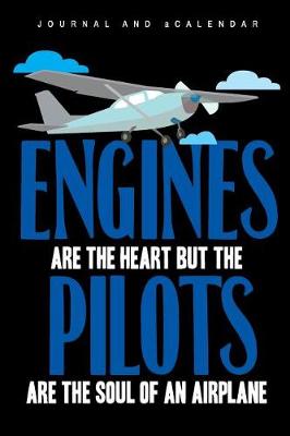 Book cover for Engines Are the Heart But the Pilots Are the Soul of an Airplane