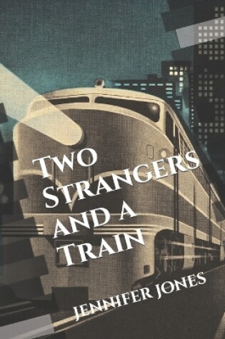 Cover of Two Strangers and a Train