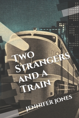 Book cover for Two Strangers and a Train