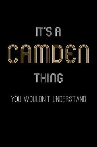 Cover of It's A Camden Thing, You Wouldn't Understand