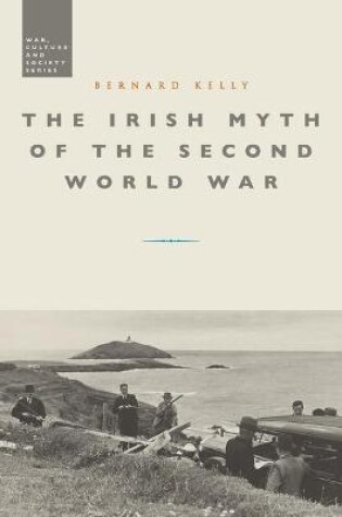 Cover of The Irish Myth of the Second World War
