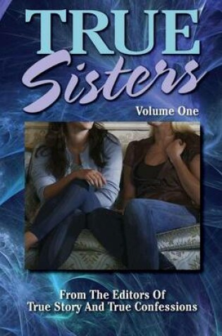 Cover of True Sisters Volume 1