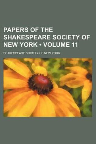 Cover of Papers of the Shakespeare Society of New York (Volume 11)