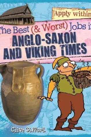 Cover of The Best and Worst Jobs: Anglo-Saxon and Viking Times