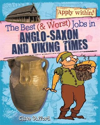 Book cover for The Best and Worst Jobs: Anglo-Saxon and Viking Times