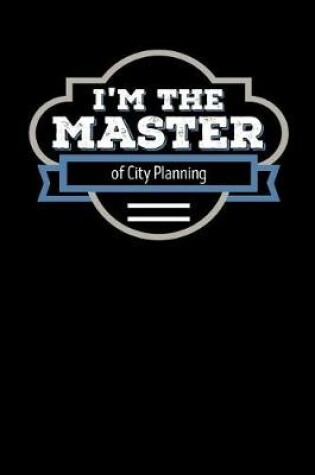 Cover of I'm the Master of City Planning