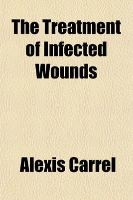 Book cover for The Treatment of Infected Wounds