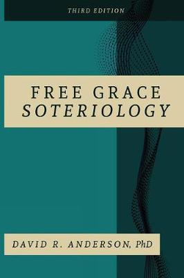 Book cover for Free Grace Soteriology