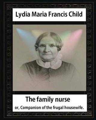 Book cover for The Family Nurse. 1837, by Lydia Maria Child