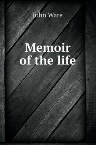 Cover of Memoir of the life