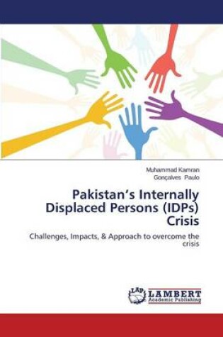 Cover of Pakistan's Internally Displaced Persons (Idps) Crisis