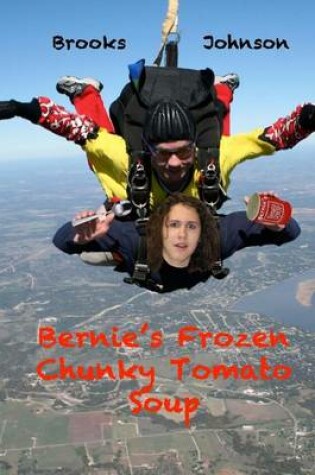 Cover of Bernie's Frozen Chunky Tomato Soup