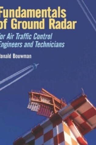 Cover of Fundamentals of Ground Radar for Air Traffic Control Engineers and Technicians