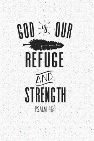 Cover of God Is Our Refuge and Our Strength