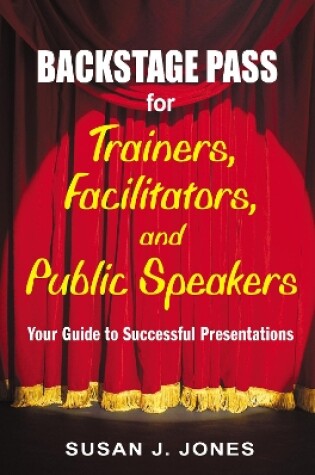 Cover of Backstage Pass for Trainers, Facilitators, and Public Speakers