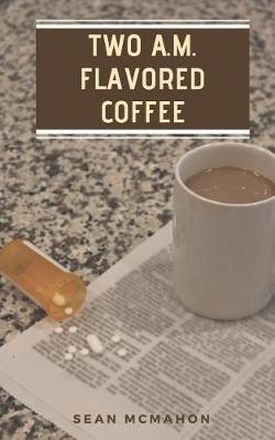 Book cover for Two A.M. Flavored Coffee