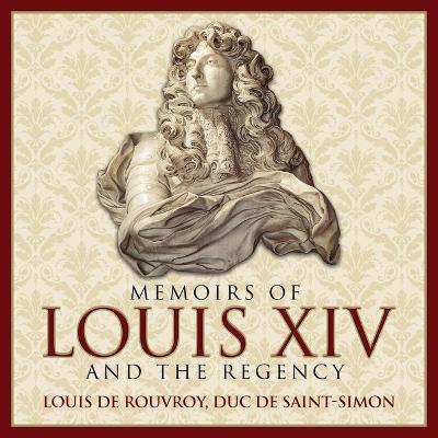 Book cover for Memoirs Louis XIV and the Regency