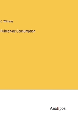 Book cover for Pulmonary Consumption