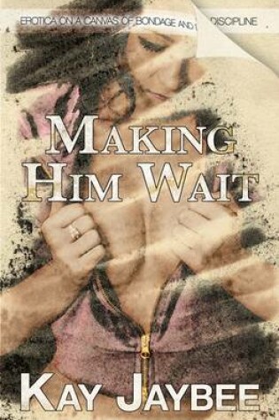 Cover of Making Him Wait