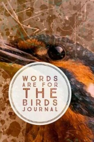 Cover of Words are for the birds