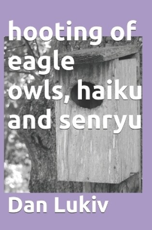 Cover of hooting of eagle owls, haiku and senryu