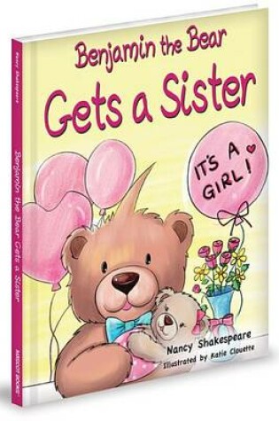 Cover of Benjamin the Bear Gets a Sister