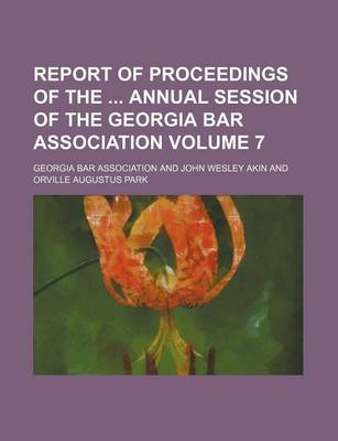 Book cover for Report of Proceedings of the Annual Session of the Georgia Bar Association Volume 7