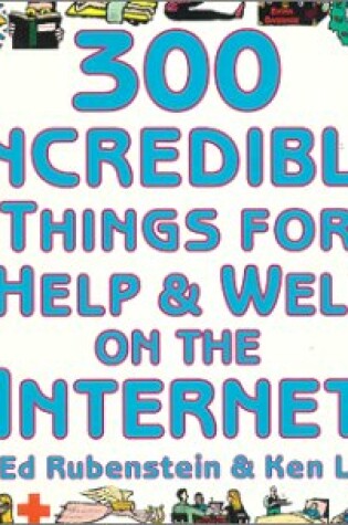 Cover of 300 Incredible Things for Self-Help & Wellness on the Internet