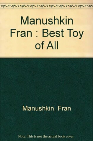Cover of Manushkin Fran : Best Toy of All