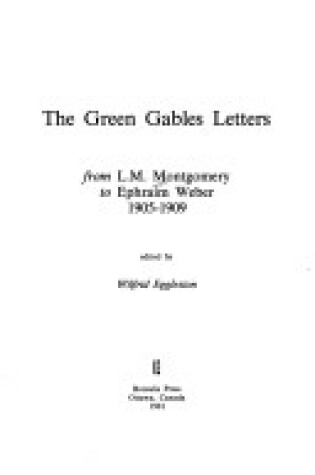 Cover of The Green Gables Letter from L M Montgomery to Eptheram Webber 1905-1909