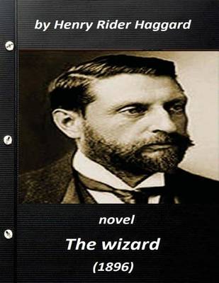 Book cover for The wizard (1896) NOVEL by Henry Rider Haggard (World's Classics)