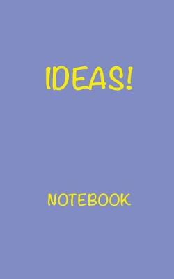 Book cover for Ideas! Notebook