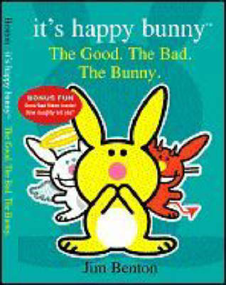 Cover of It's Happy Bunny: Good the Bad the Bunny