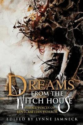 Book cover for Dreams from the Witch House (2018 Trade Paperback Edition)